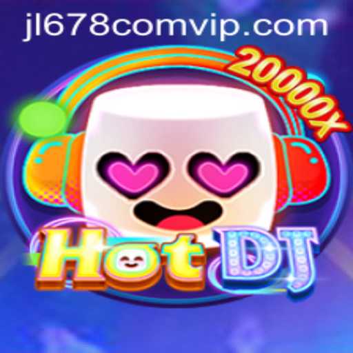 Discover the Thrills of HotDJ with JL 678.com